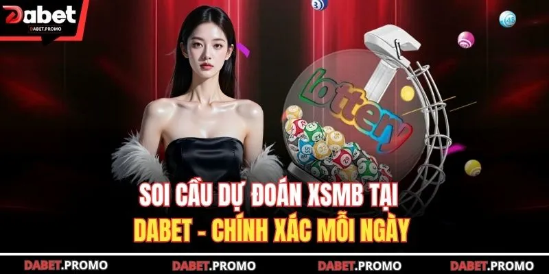 Soi Cầu Dự Đoán XSMB